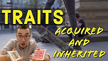 Inherited and Acquired Traits