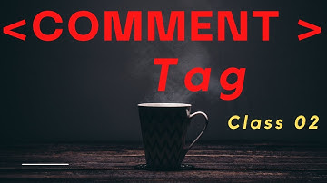 Comment tag - HTML 5 tutorial in Hindi  -Urdu   Class  - 02