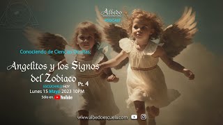 Angeles y Signos del Zodiaco pt. 4 | Conociendo de Ciencias Ocultas