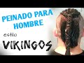 PEINADO PARA HOMBRE ESTILO VIKINGOS || Amnesia Vlog