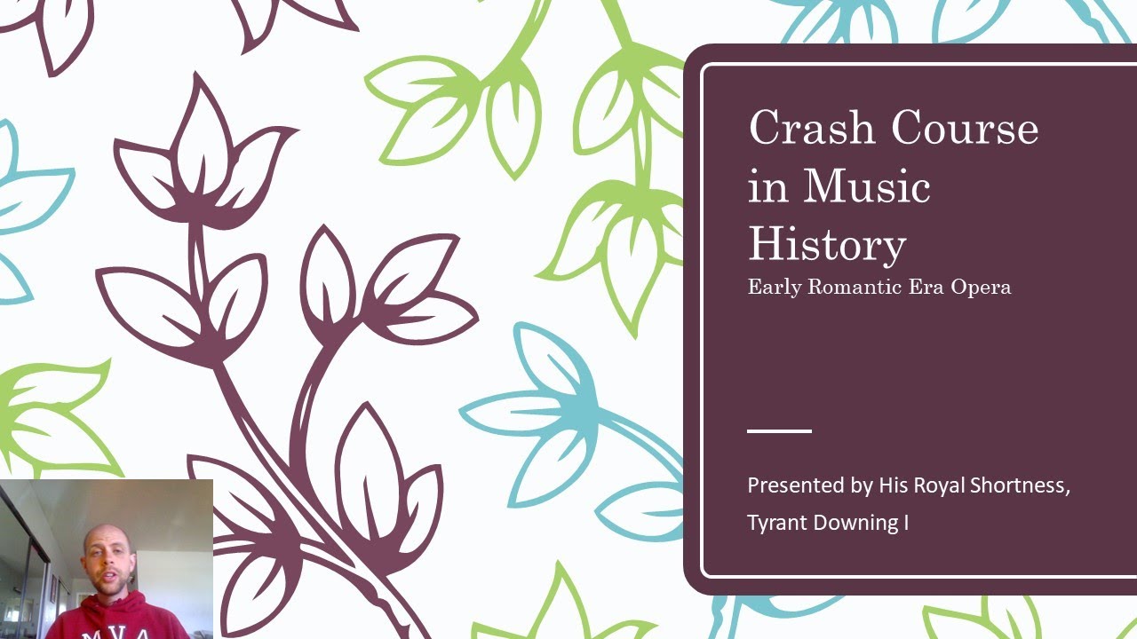 Opera A Crash Course Music History Crash Course 15 - Early Romantic Era Opera optional - YouTube