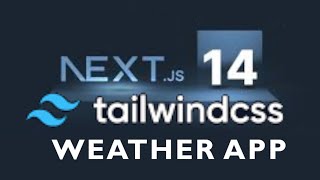 NextJS and TailwindCSS Tutorial  - Live Weather App (OpenWeather Free API)