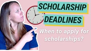 Scholarship Deadlines: When to Apply for Scholarships