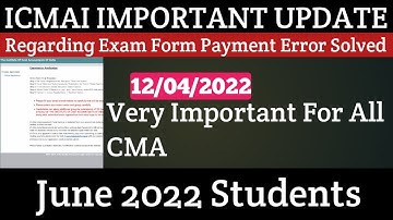 ICMAI IMPORTANT UPDATE Regarding Inter/Final Exam Form Payment Error Solved For June 22 Students