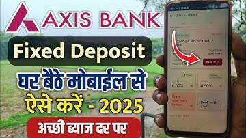 AXIS BANK me FD Book kaise kare 2025 | how to Fixed deposit in Axis Bank | अच्छी 6.60% ब्याज दर पर