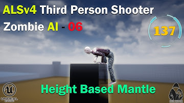 Create Survival Shooter in UE4 with ALSv4 - 137 - Zombie AI - Height Base Mantle