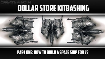 HOW TO BUILD A SPACE SHIP FOR $5 : DOLLAR STORE KITBASHING