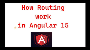 Part 27 :- How Angular  routing work in Angular 15 | Angular 15 tutorials for beginners