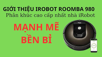 Chiếc robot hút bụi tốt nhất. Irobot Roomba 980, giới thiệu chi tiết
