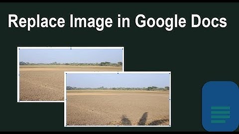 How to Replace and insert image in Google Docs