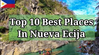 Top 10 Best Tourist Spot In Nueva Ecija