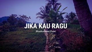 Jika Kau Ragu - Musikalisasi Puisi
