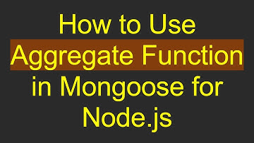 How to Use Aggregate Function in Mongoose for Node.js