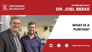 What is a Puritan - Interview with Dr Joel Beeke