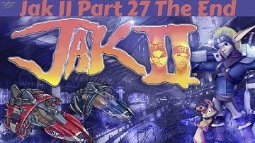 Jak II Ending - Jak II Walkthrough Part 27