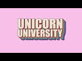 What is Unicorn University? 🦄📚💕