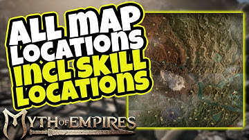 ALL Map & Skill Locations Maps!: Myth of Empires Survival RPG