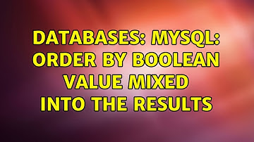 Databases: Mysql: Order by boolean value mixed into the results