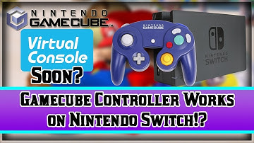 Gamecube Controller Works on Switch!? Is Gamecube Virtual Console Coming Soon?