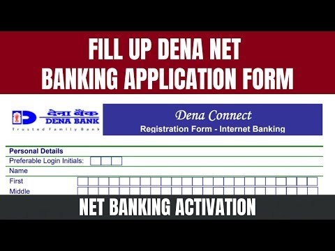 How To Fill Dena Bank Net Banking Form | How to Register Dena Bank Net/Mobile banking