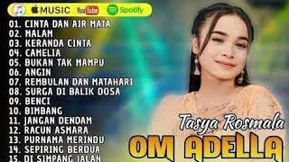 TASYA ROSMALA FULL ALBUM ADELLA TERBARU 2025 || CINTA DAN AIR MATA - MALAM - KERANDA CINTA - CAMELA