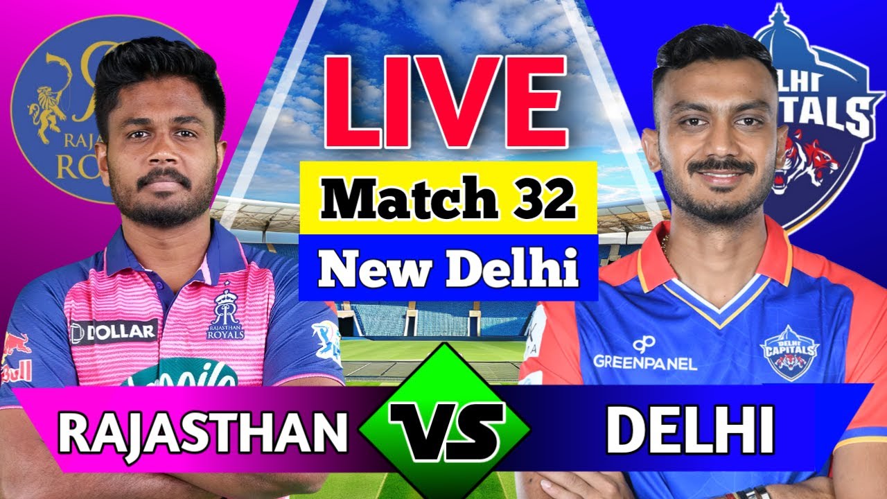 IPL 2025 Live: Delhi Capitals Vs Rajasthan Royals Live , Match 32 / RR Vs DC Live / IPL Part 2