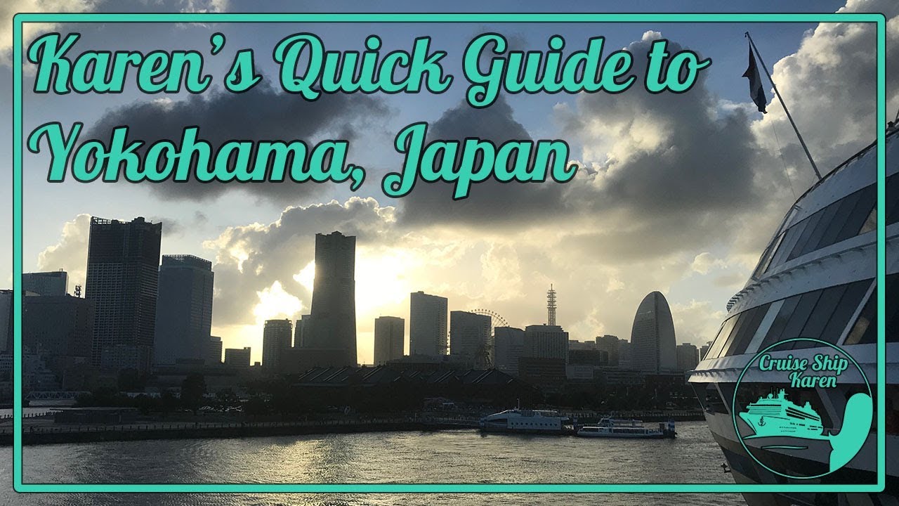 Karen's Quick Guide to Yokohama, Japan