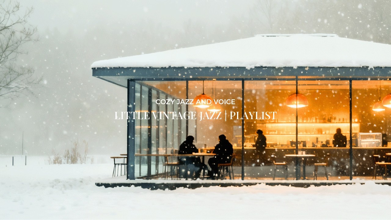 [playlist] Snowy woodland café, rest seeping through the window | 15 Cozy Vocal Jazz Tunes