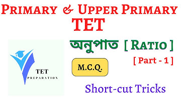 অনুপাত ( Ratio ) [ Part - 1 ] || Primary & Upper Primary TET || গণিত ( অনুপাত- 1) || Short Tricks ||
