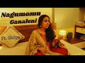 Nagumomu ganale  chithram  ft shilpa