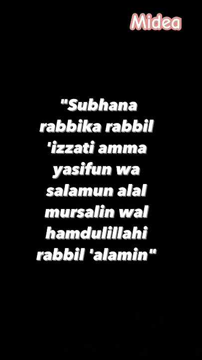 'Subhana rabbika rabbil 'izzati amma yasifun #islam dua