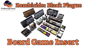 Zombicide: Black Plague - Board Game Insert / Organizer - Instructional Video - By Tinkering Paws