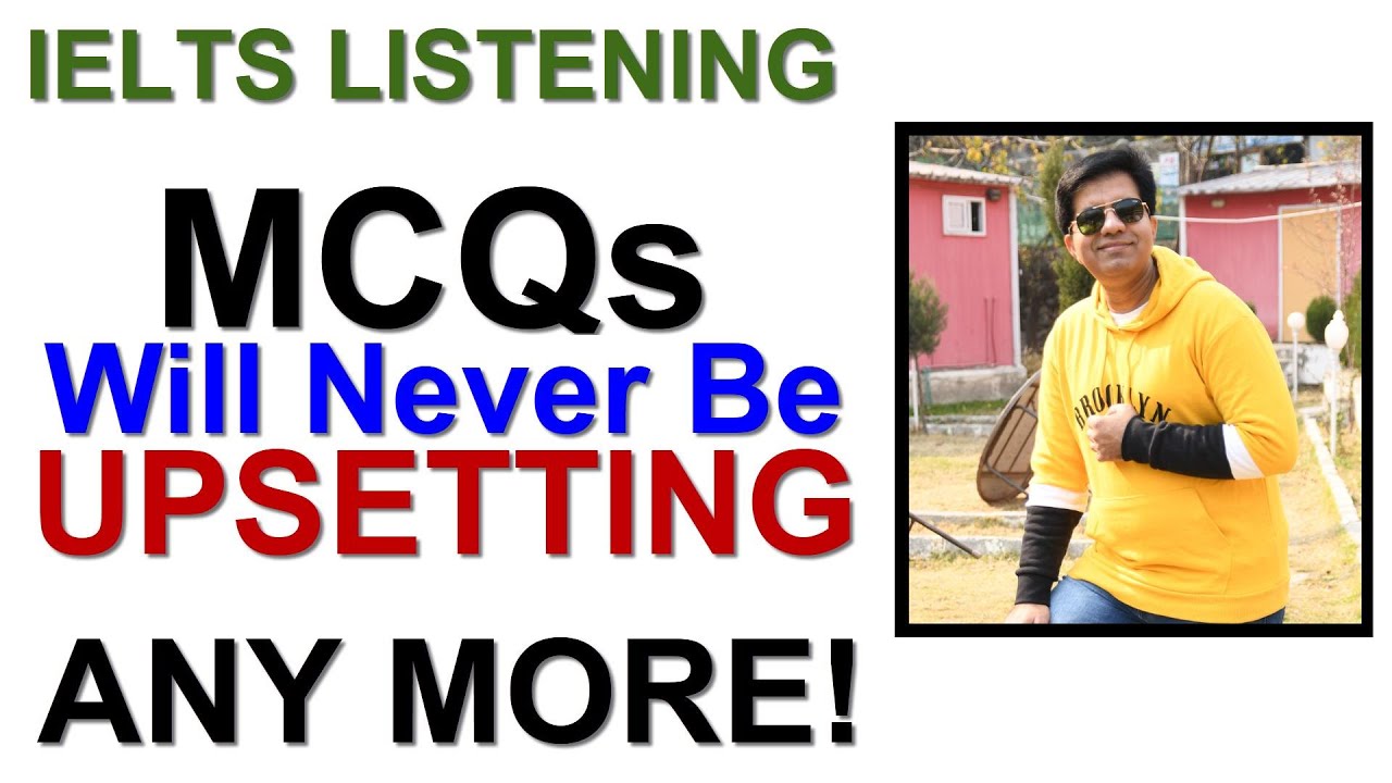 IELTS Listening MCQs Will Never Be UPSETTING Any More!!!