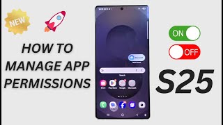 🔍 How to Check Apps That Are Using Permissions on Galaxy S25/S25+/Ultra