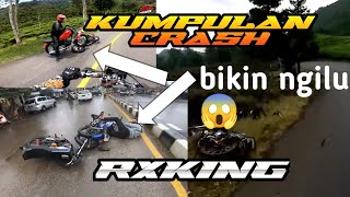 KUMPULAN CRASH! RXKING ! crash rxking