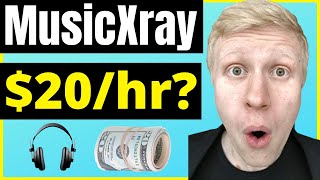 Music Xray Review: EARN $20/HOUR LISTENING TO MUSIC? (Music Xray Payment Proof)