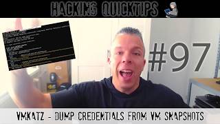 Hacking QuickTip 97 - VMKatz - Dump Credentials from VM Snapshots