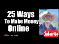 25 Ways To Make Money Online