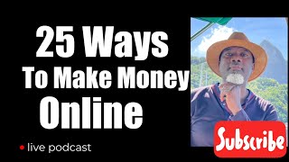 25 Ways To Make Money Online