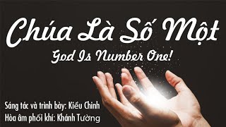 Video thumbnail of "CHÚA LÀ SỐ MỘT | Kiều Chinh | (Official Lyric Video)"