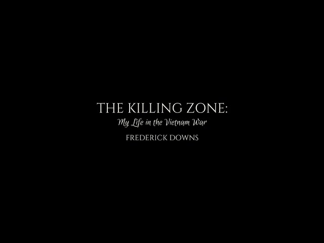 Frederick Downs Memoir_The Killing Zone: My Life in the Vietnam War class=