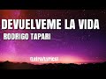 Rodrigo Tapari - Devuelveme La Vida (Letra/Lyrics)