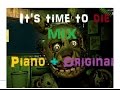 It's time to die - Mix Piano-Original
