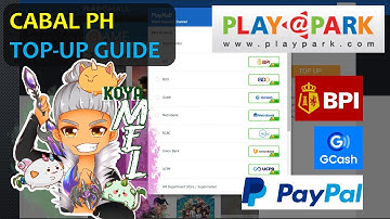 PlayPark Top-Up Tutorial | CABAL Online PH | GCASH/BPI
