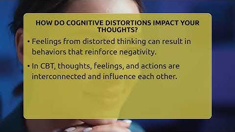 How Do Cognitive Distortions Impact Your Thoughts? - CBT Toolkit