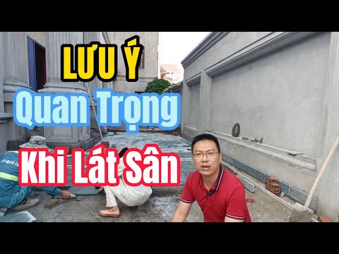 Lưu ý Quan trọng khi lát sân mà gia chủ cần biết