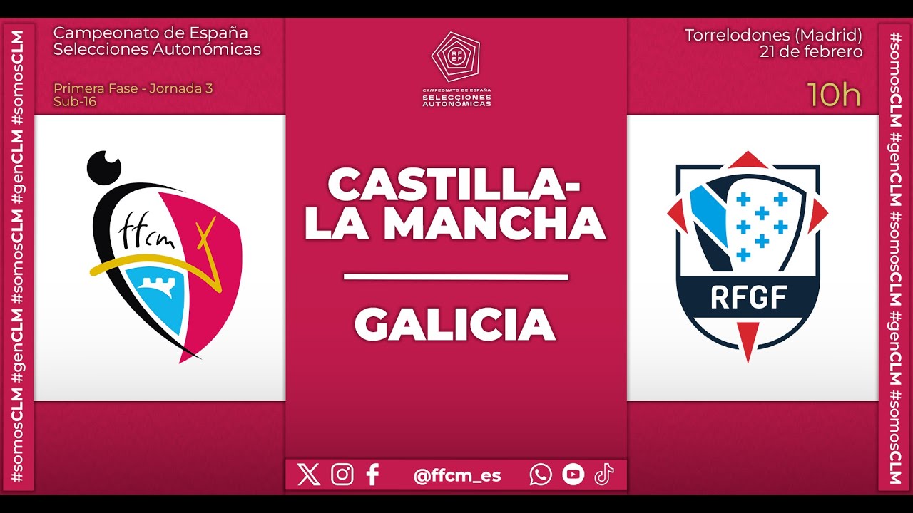 Campeonato de España Selecciones Autonómicas: Castilla-La Mancha - Galicia, sub-16