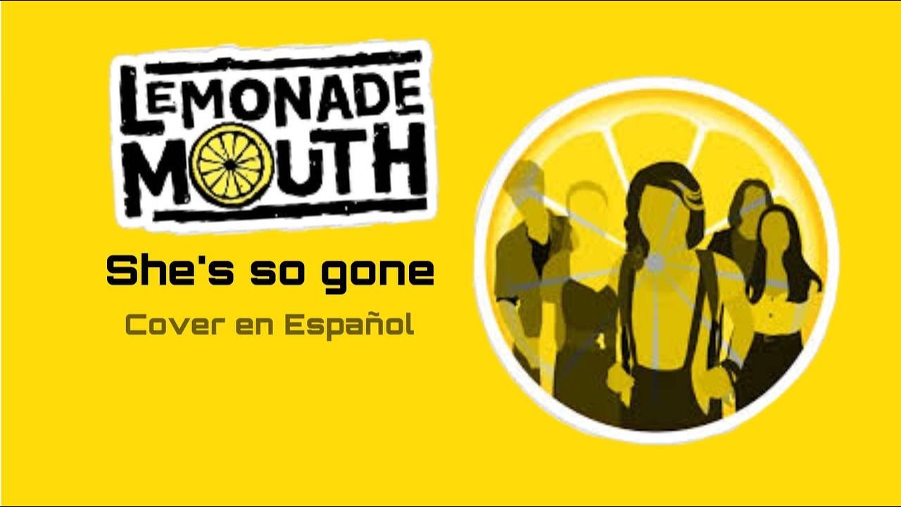 She´s so gone - Lemonade Mouth (Cover Español-Asurim)