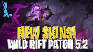 WILD RIFT - New SKINS And Major Releases! For Patch 5.2 - LEAGUE OF LEGENDS: WILD RIFT