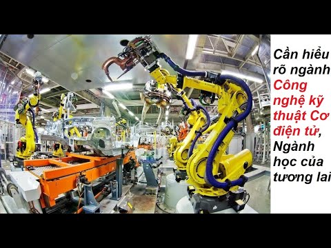 Video Cần hiểu rõ ngành Công nghệ kỹ thuật Cơ điện tử, Ngành... - youtube